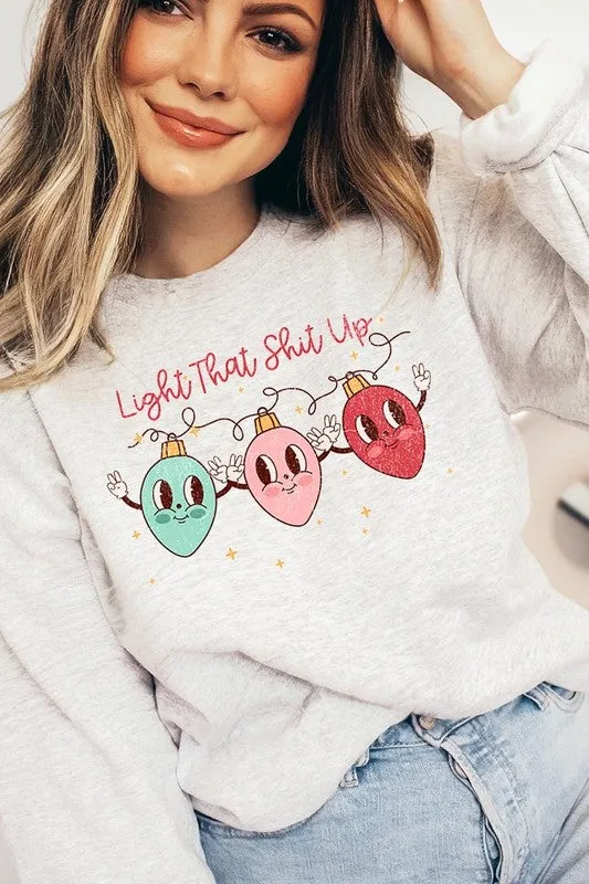 Christmas Fleece "Light That Shit Up" Sweatshirts